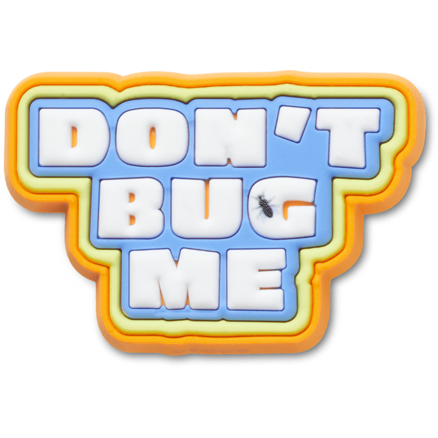 Dont Bug Me Jibbitz™ charms Women|Men|Jibbitz™ Charms On Sale